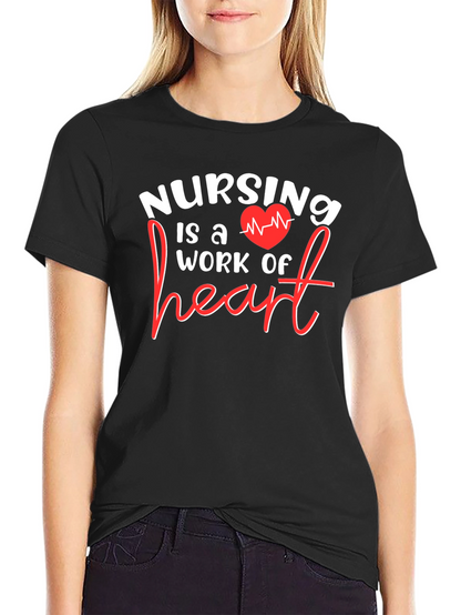 Nursing is a Work of Heart Graphic T-Shirt