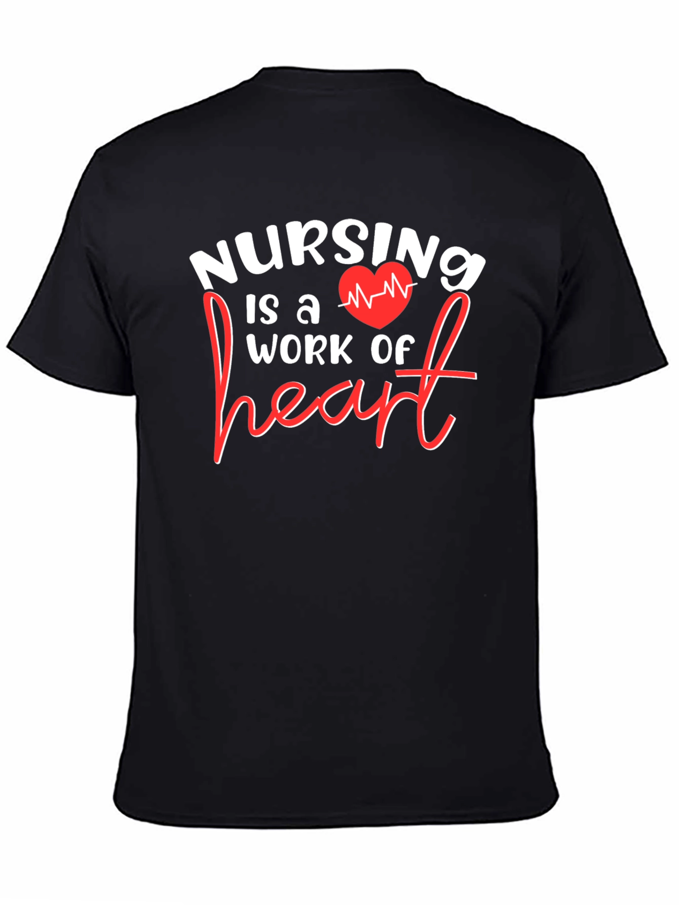 Nursing is a Work of Heart Graphic T-Shirt