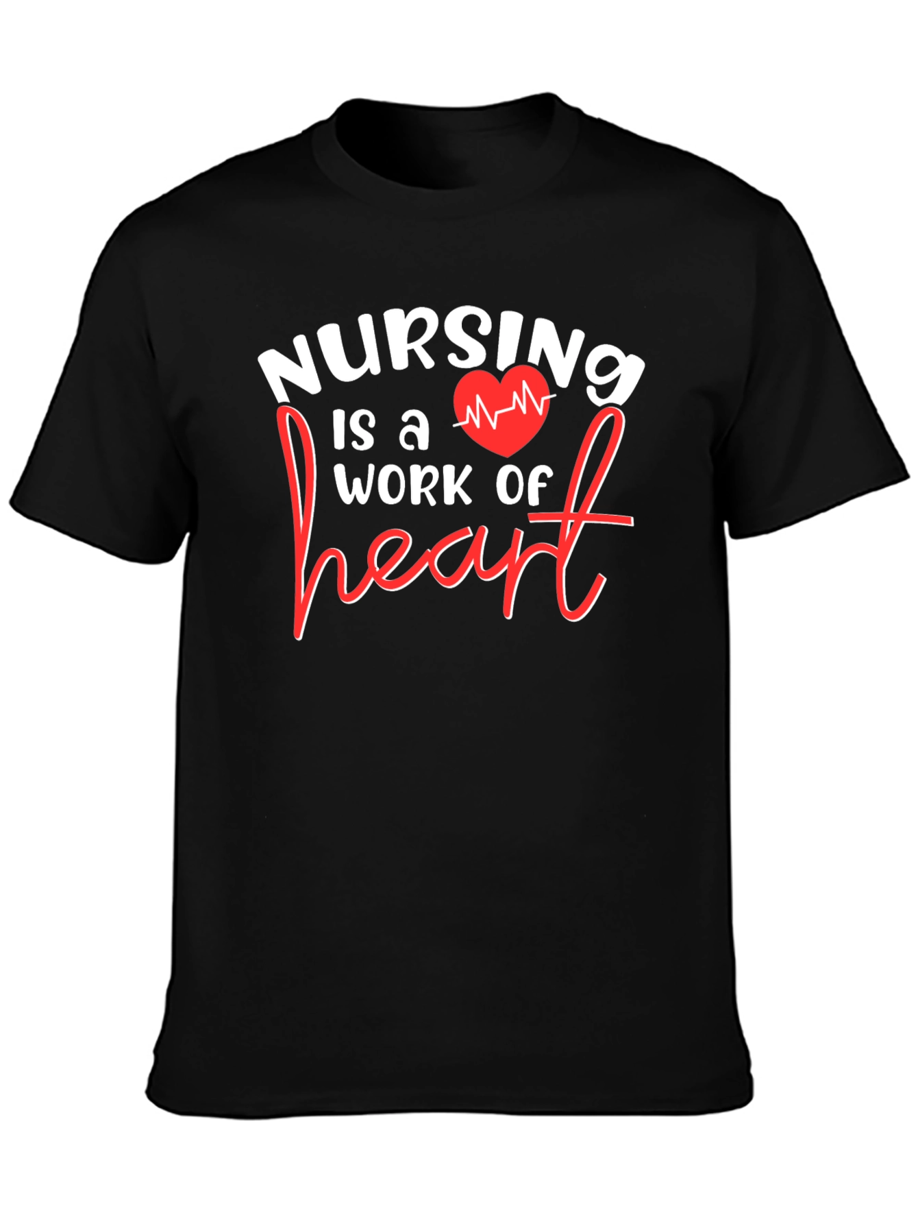 Nursing is a Work of Heart Graphic T-Shirt