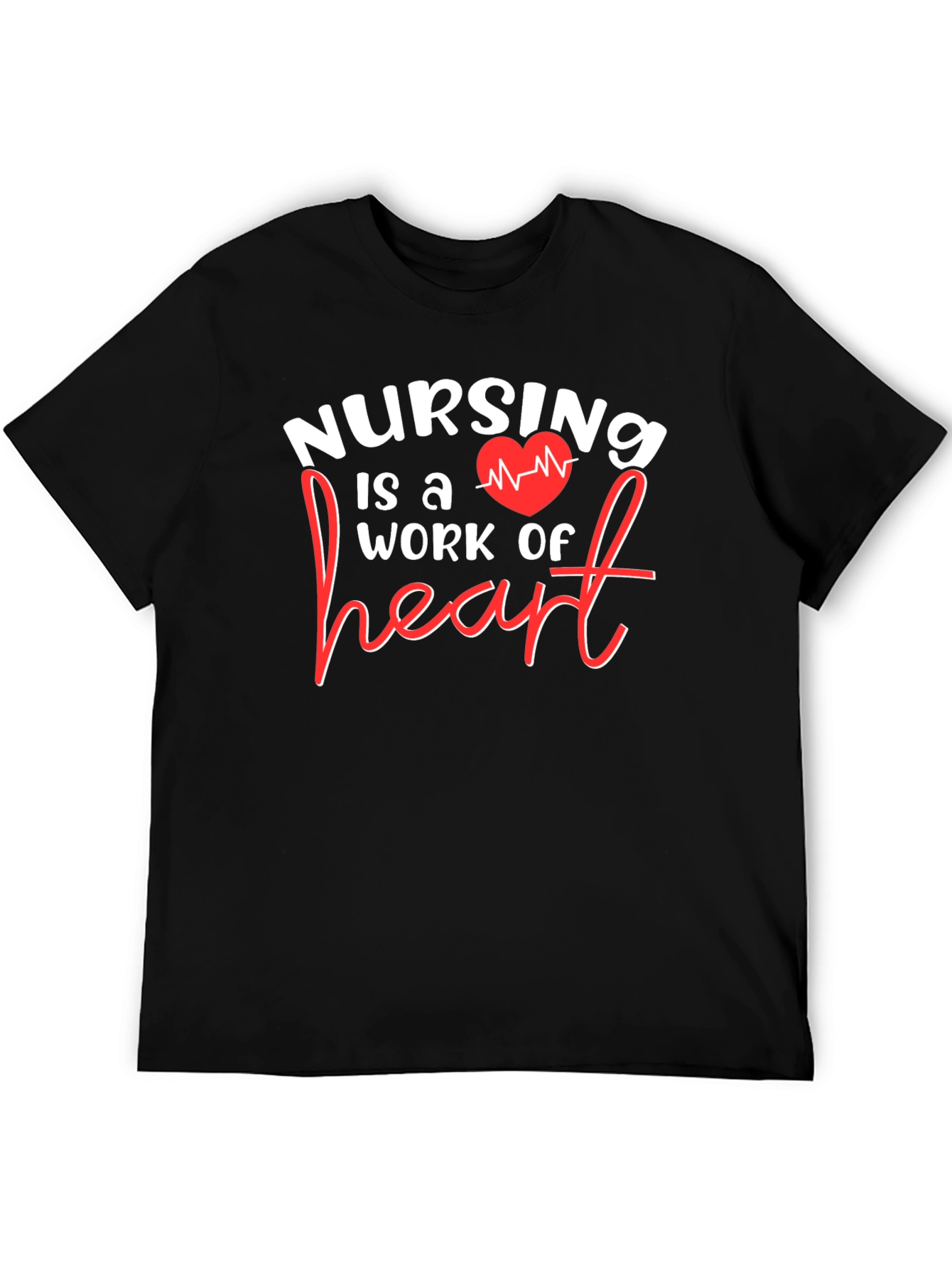 Nursing is a Work of Heart Graphic T-Shirt