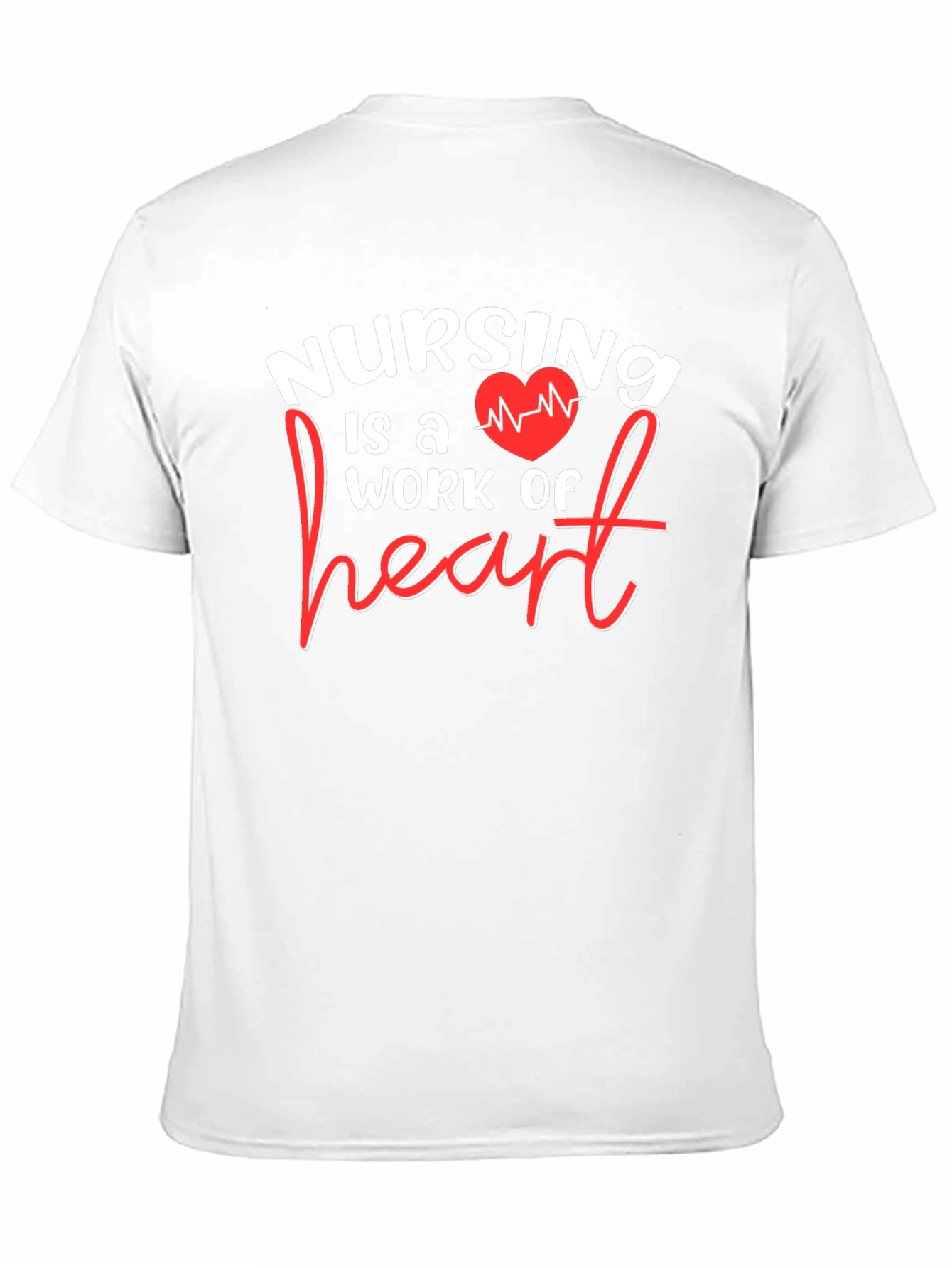 Nursing is a Work of Heart Graphic T-Shirt