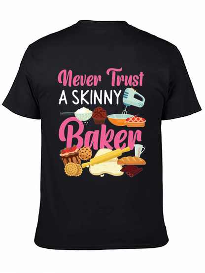 Never Trust Skinny Baker T-Shirt