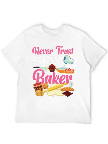 Never Trust Skinny Baker T-Shirt
