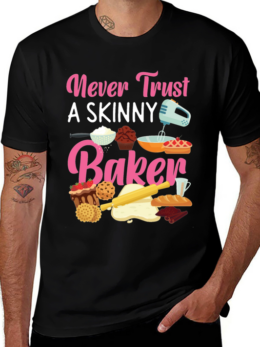 Never Trust Skinny Baker T-Shirt