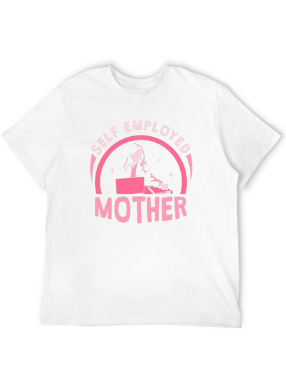 Self Employed Mother T-Shirt