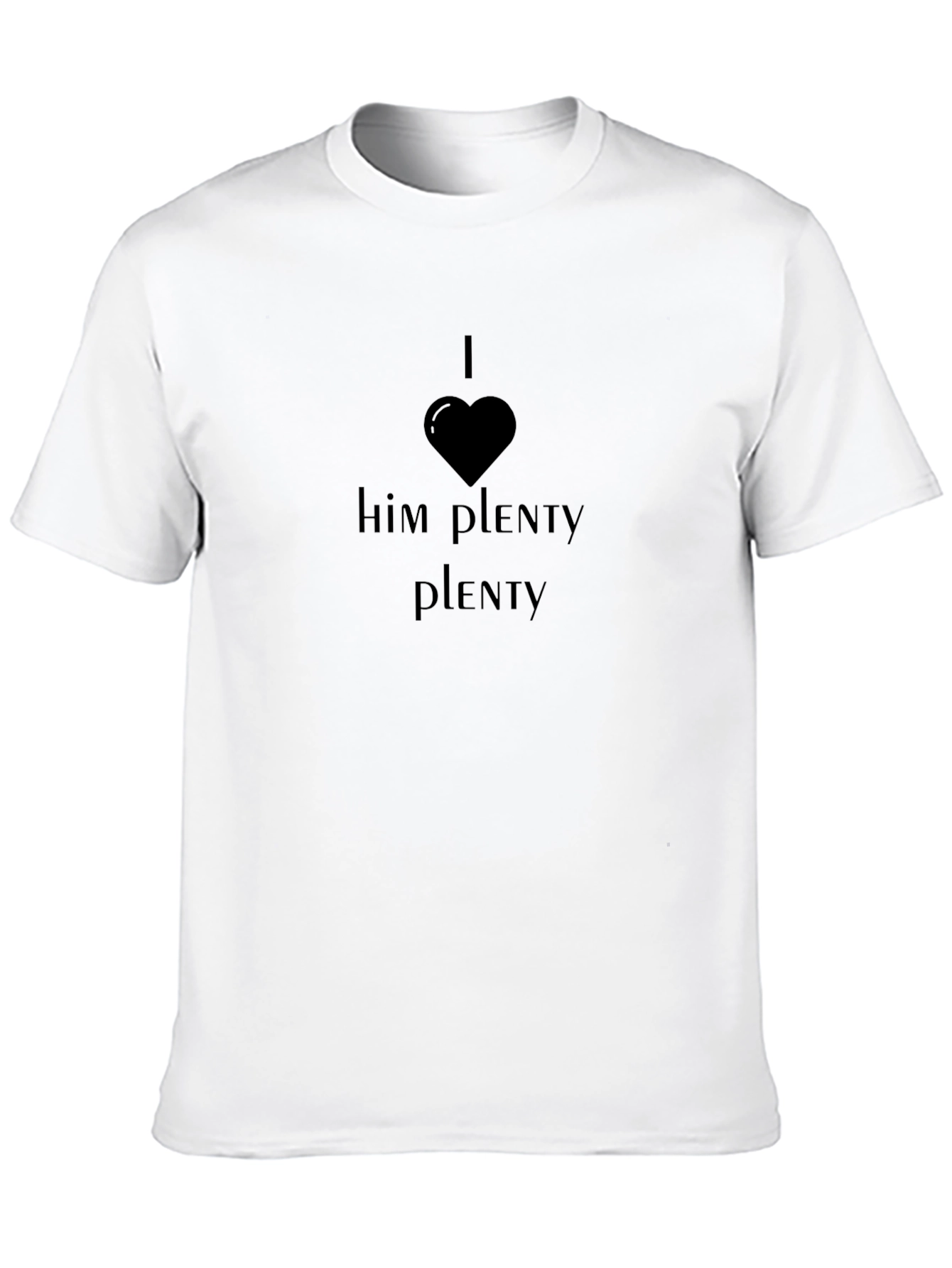 I Heart Him Plenty T-Shirt