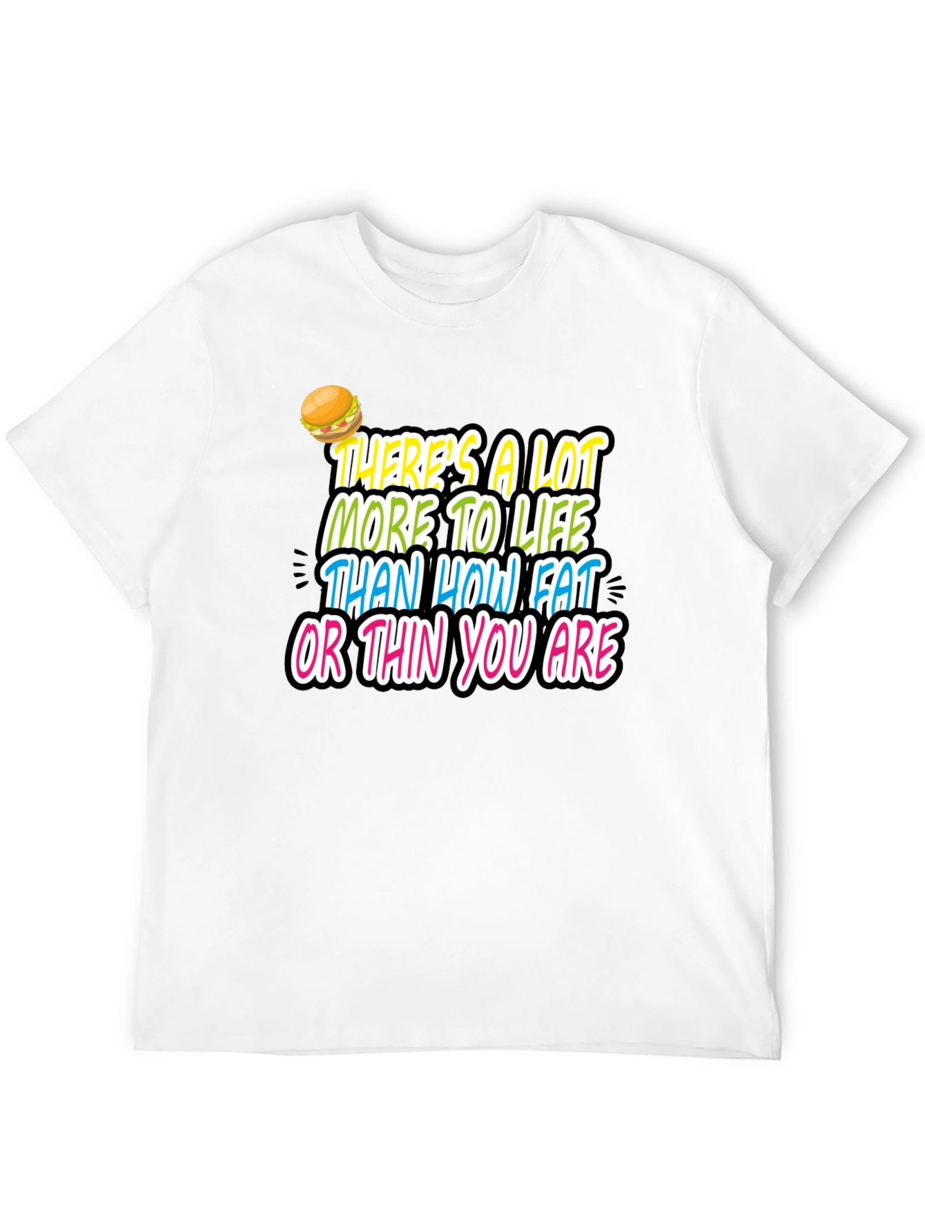 Inspirational Graphic Tee - Fat or Thin