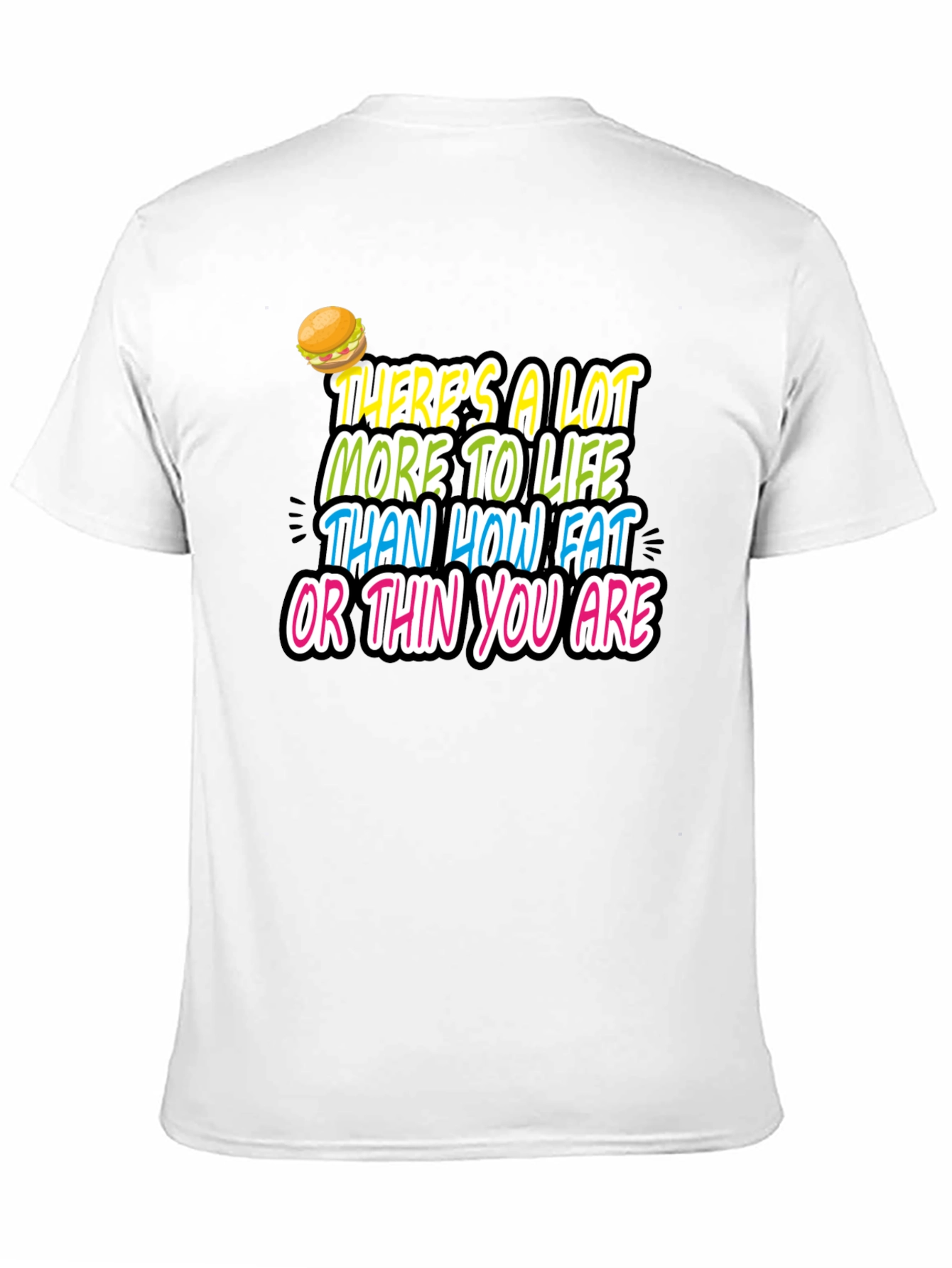 Inspirational Graphic Tee - Fat or Thin