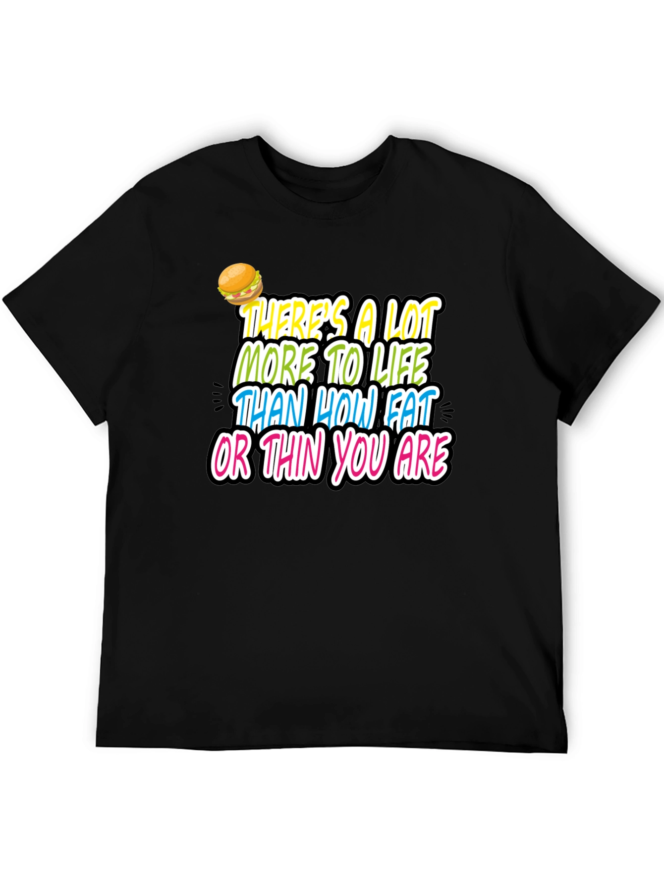 Inspirational Graphic Tee - Fat or Thin