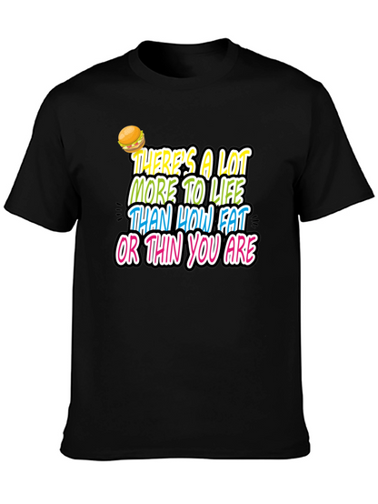 Inspirational Graphic Tee - Fat or Thin