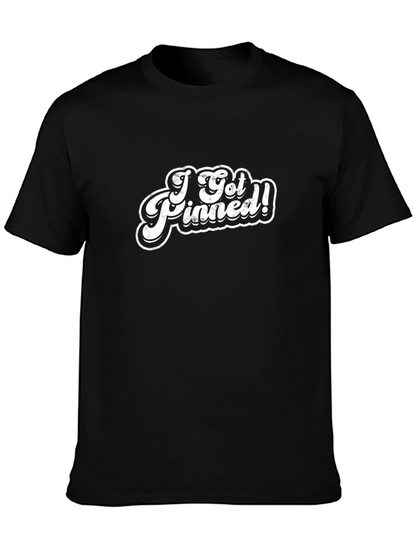 I Got Pinned! Graphic Tee - Black T-Shirt
