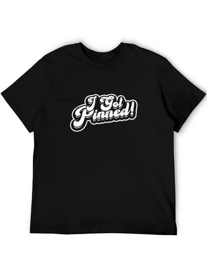 I Got Pinned! Graphic Tee - Black T-Shirt