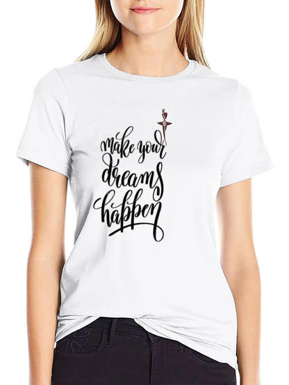 Inspirational Black T-Shirt - Make Your Dreams Happen