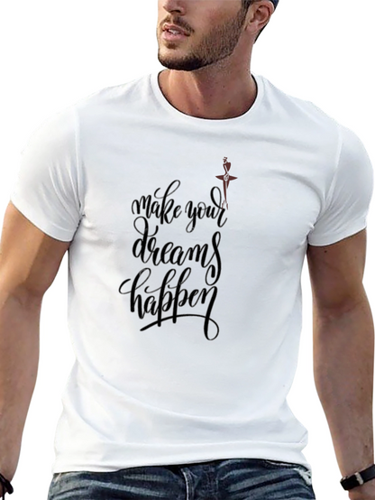 Inspirational Black T-Shirt - Make Your Dreams Happen