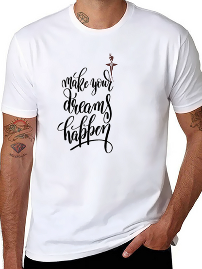 Inspirational Black T-Shirt - Make Your Dreams Happen