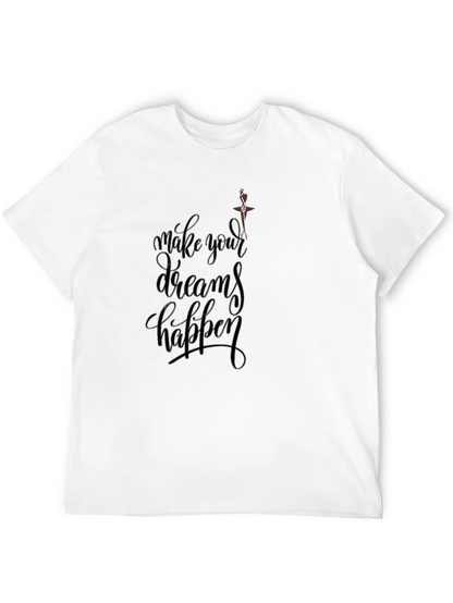 Inspirational Black T-Shirt - Make Your Dreams Happen