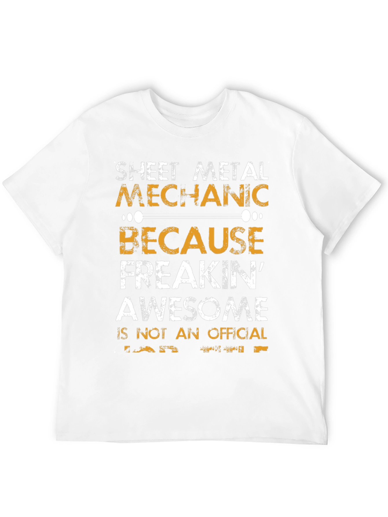 Sheet Metal Mechanic T-Shirt - Freakin Awesome!