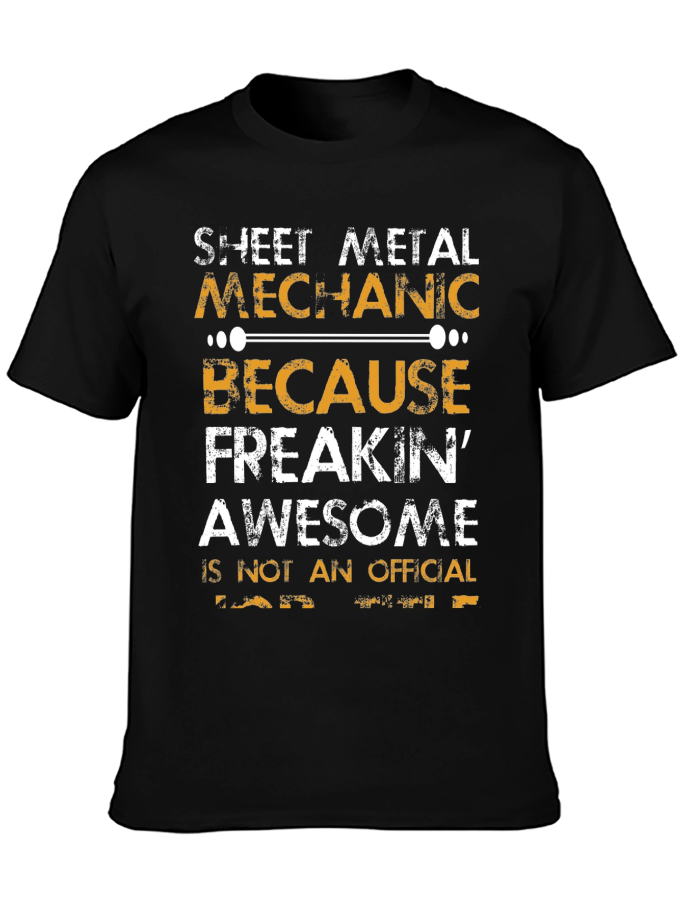 Sheet Metal Mechanic T-Shirt - Freakin Awesome!