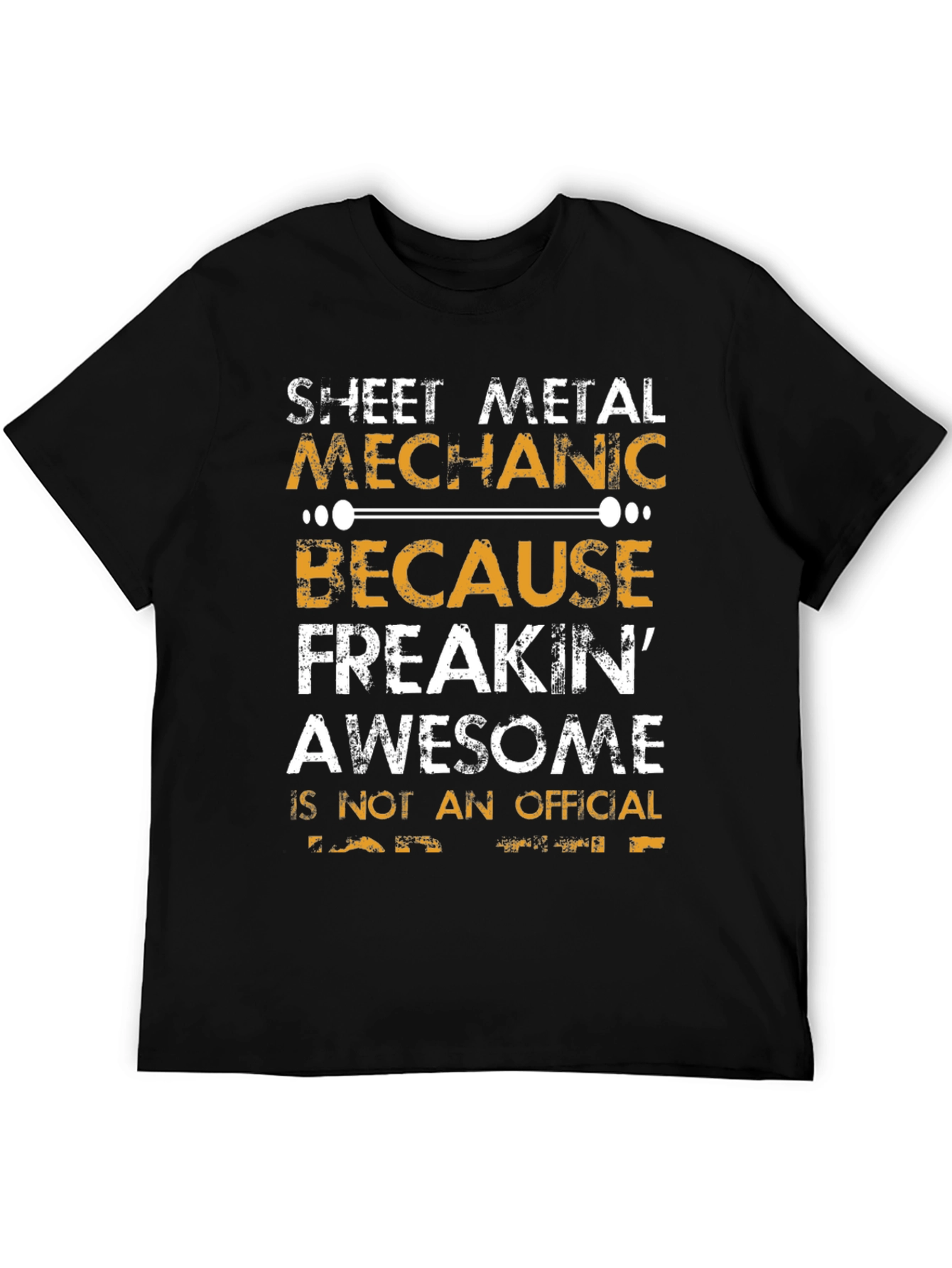 Sheet Metal Mechanic T-Shirt - Freakin Awesome!