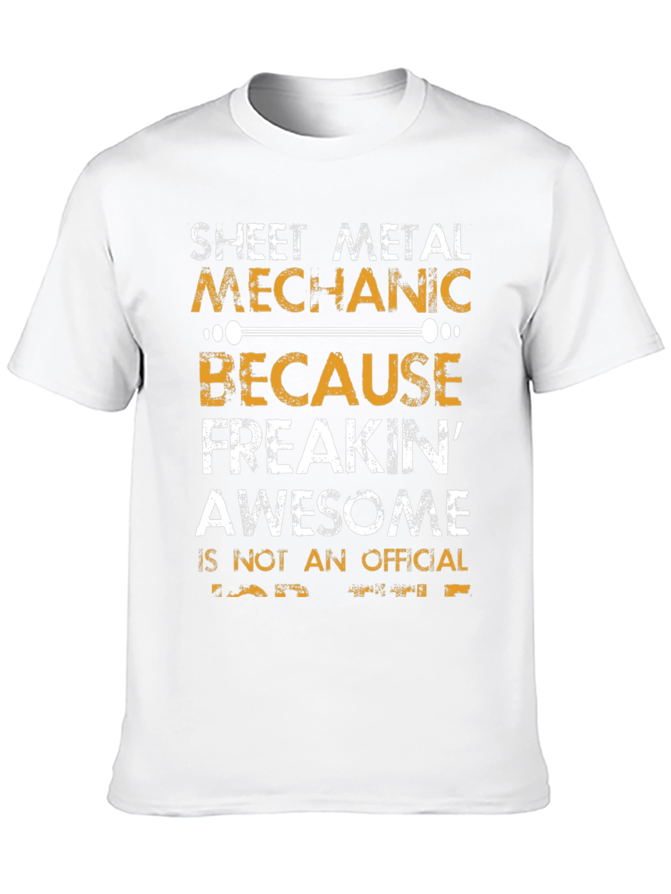Sheet Metal Mechanic T-Shirt - Freakin Awesome!