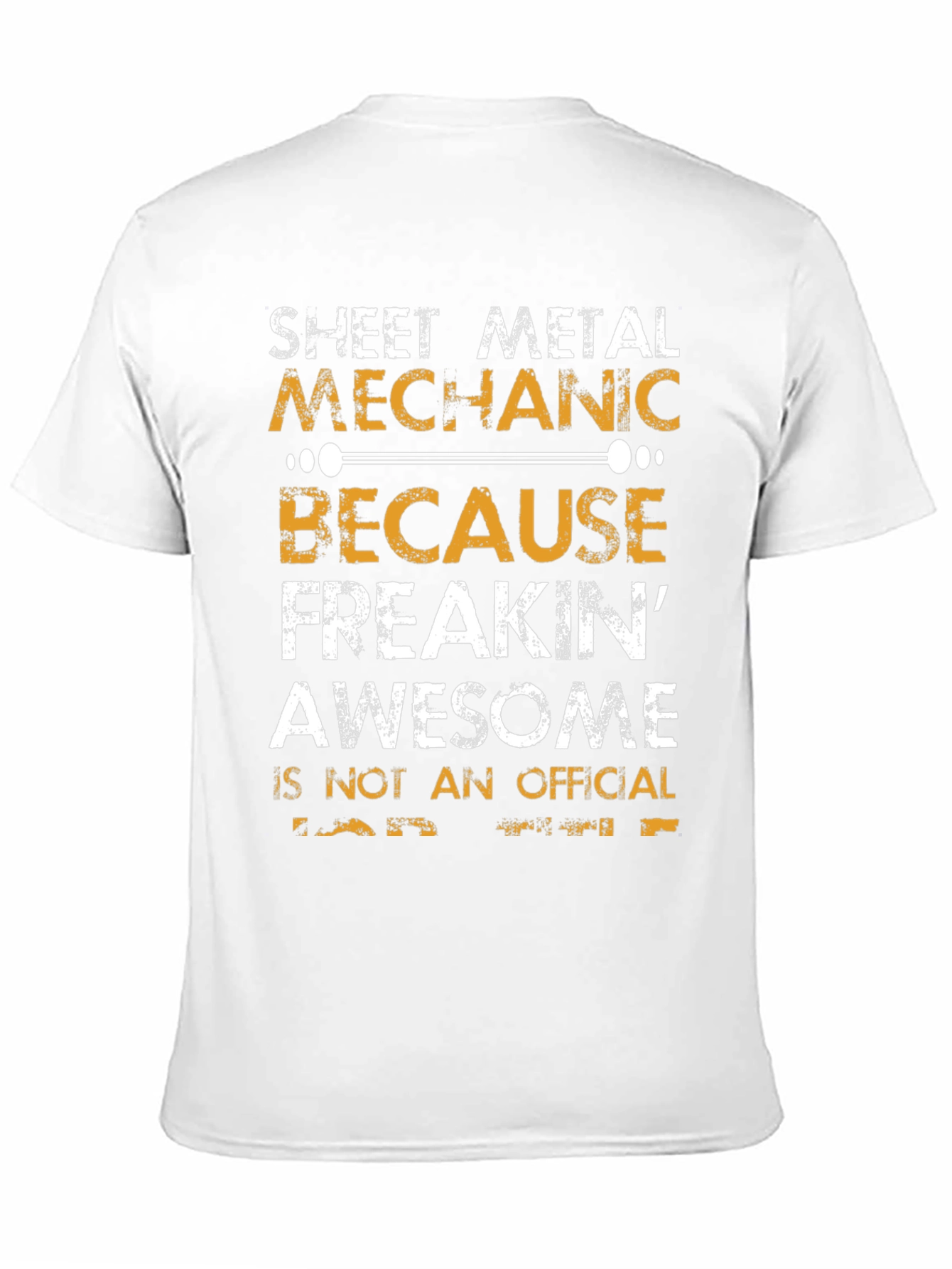 Sheet Metal Mechanic T-Shirt - Freakin Awesome!