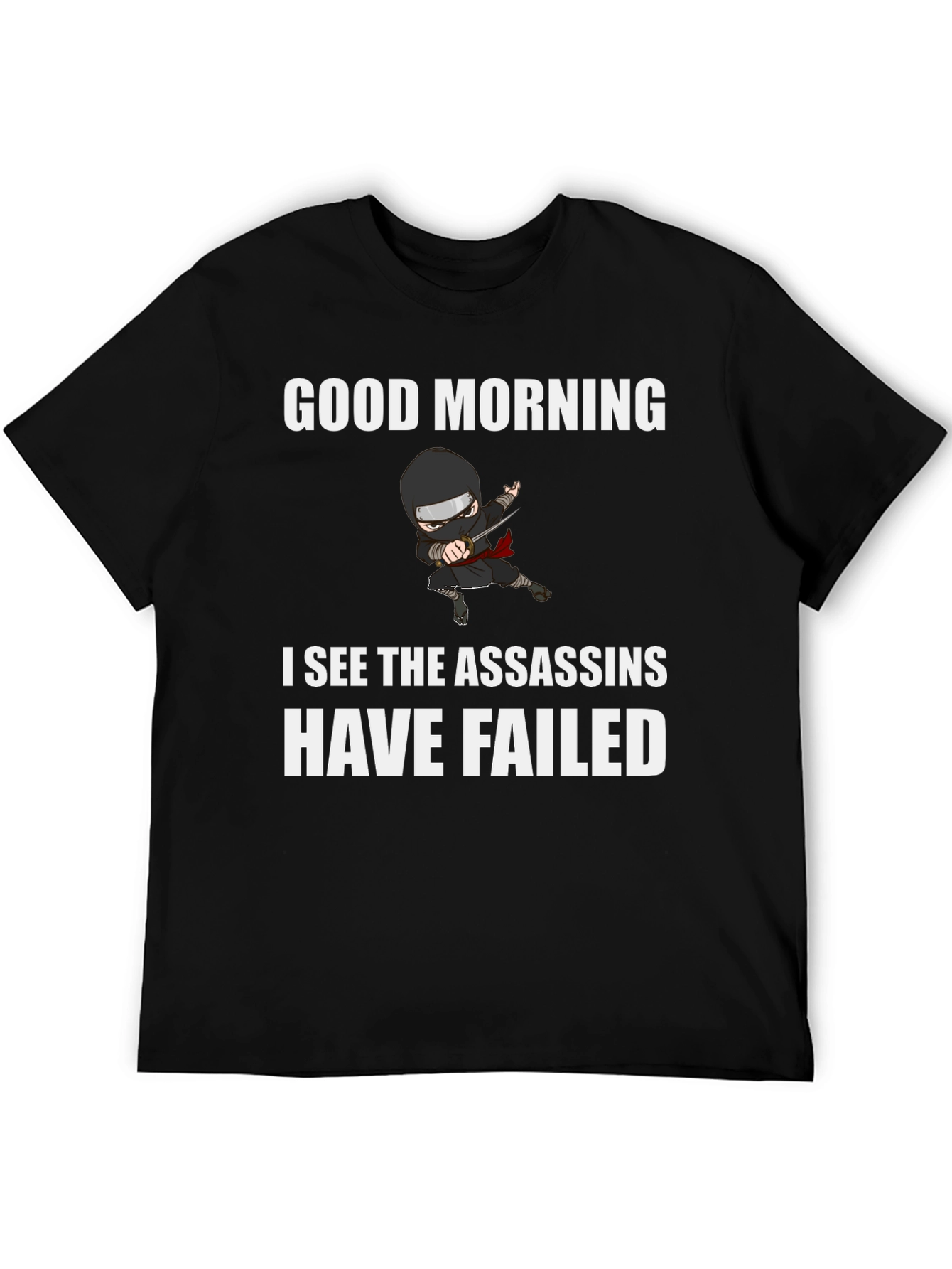 Good Morning Assassins Failed Graphic Tee