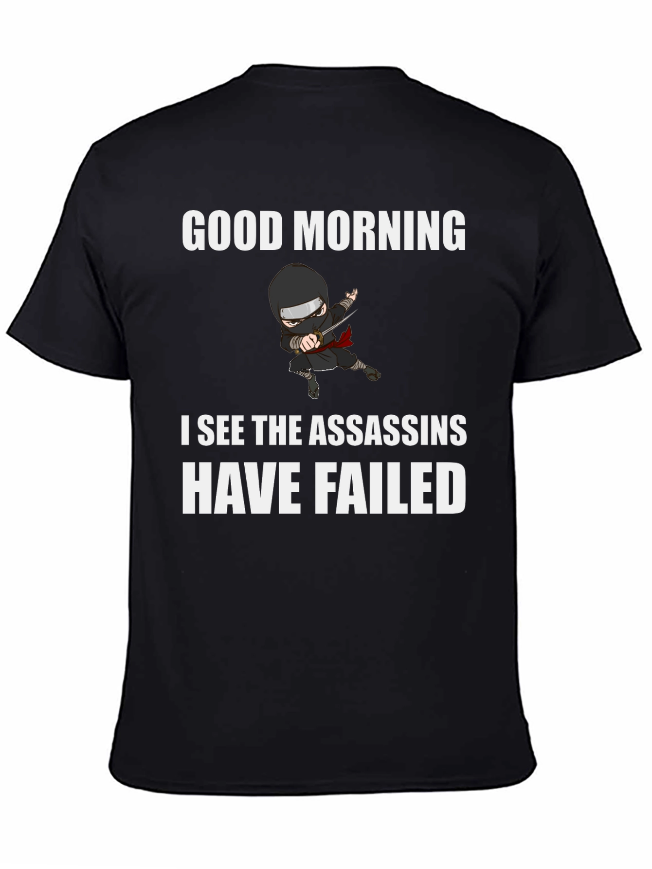 Good Morning Assassins Failed Graphic Tee