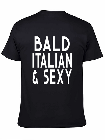 Bald Italian & Sexy T-Shirt - Funny Graphic Tee