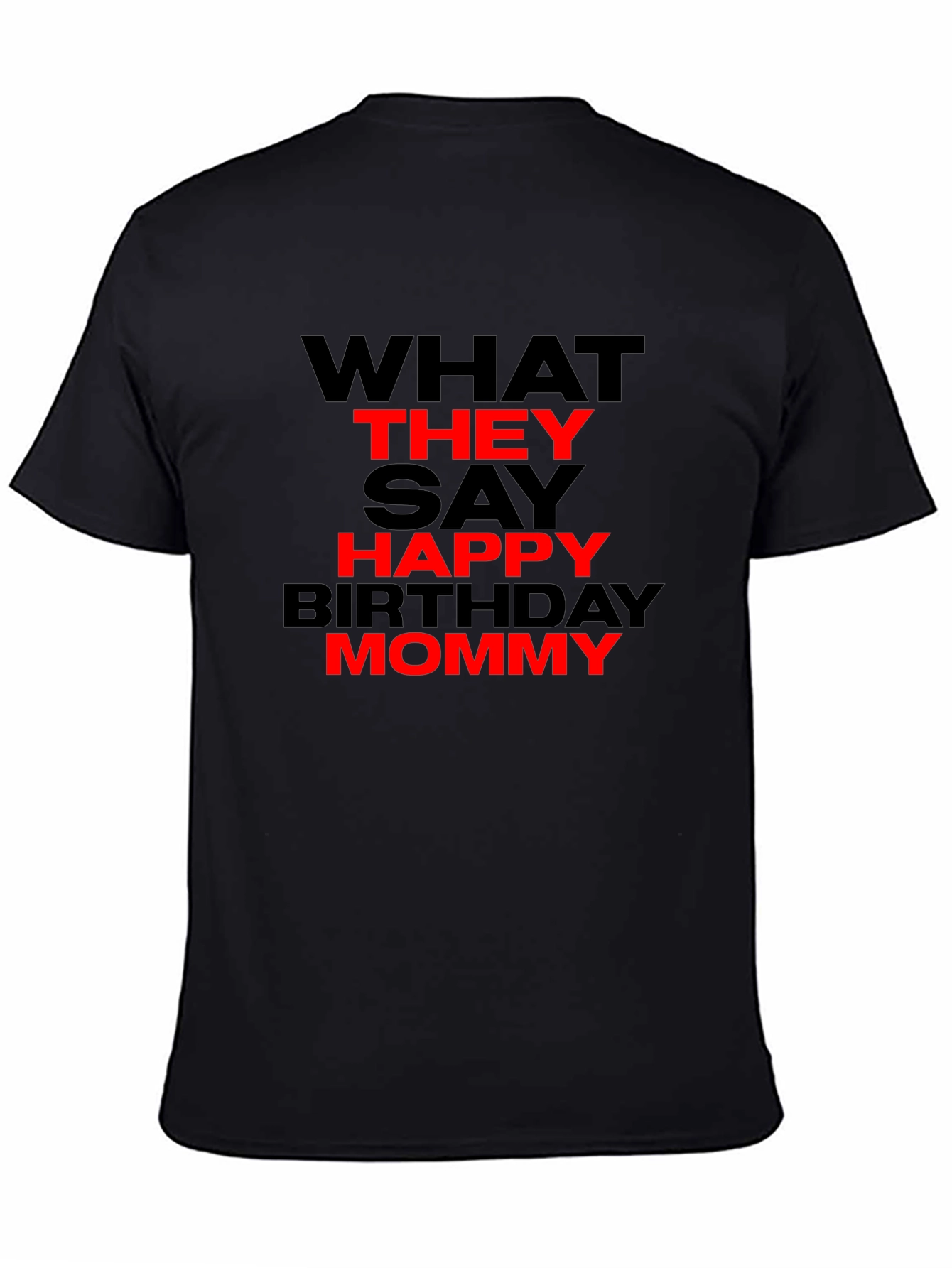 Happy Birthday Mommy Graphic Tee - Black