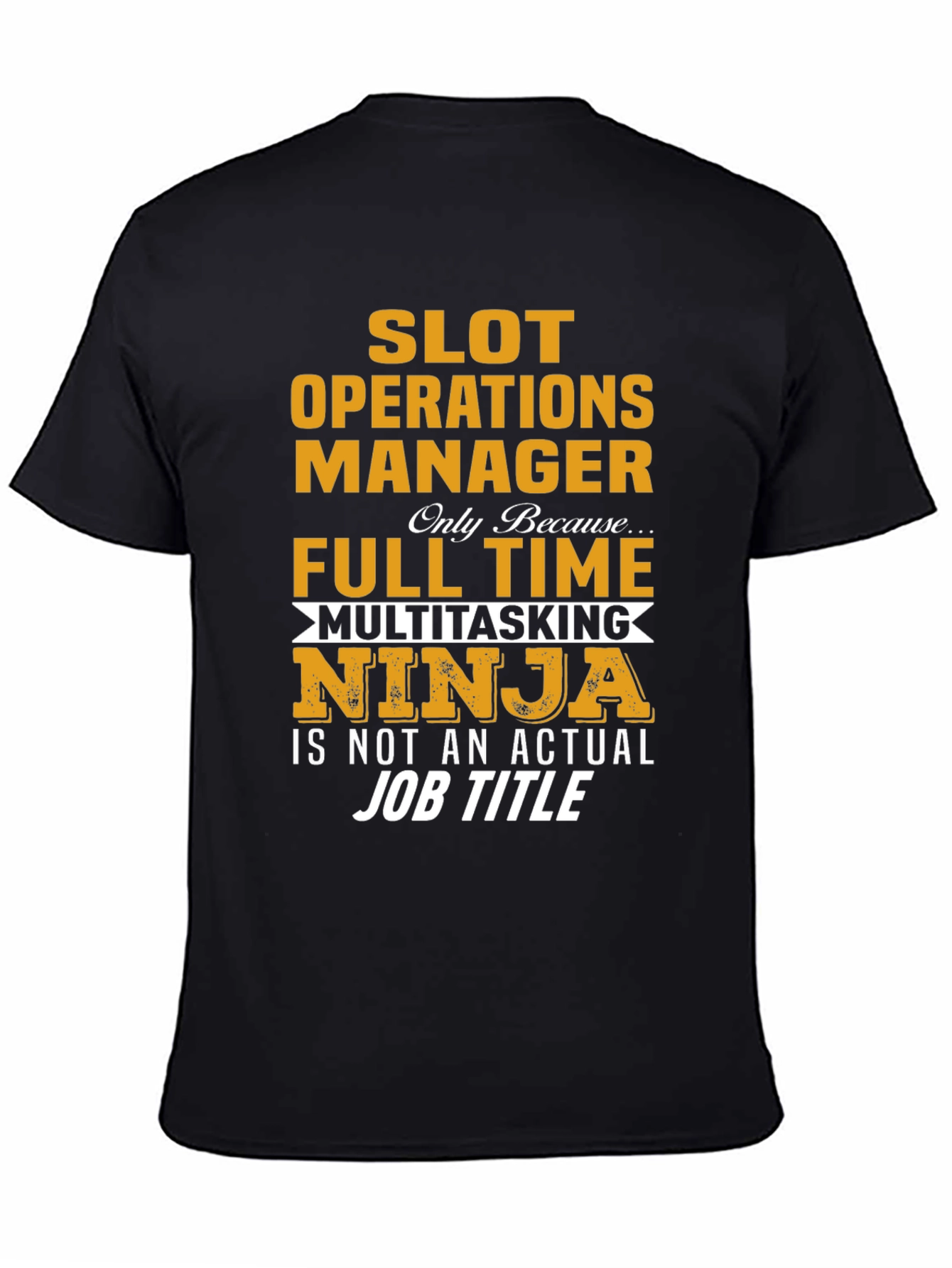 Slot Operations Manager Multitasking Ninja T-Shirt