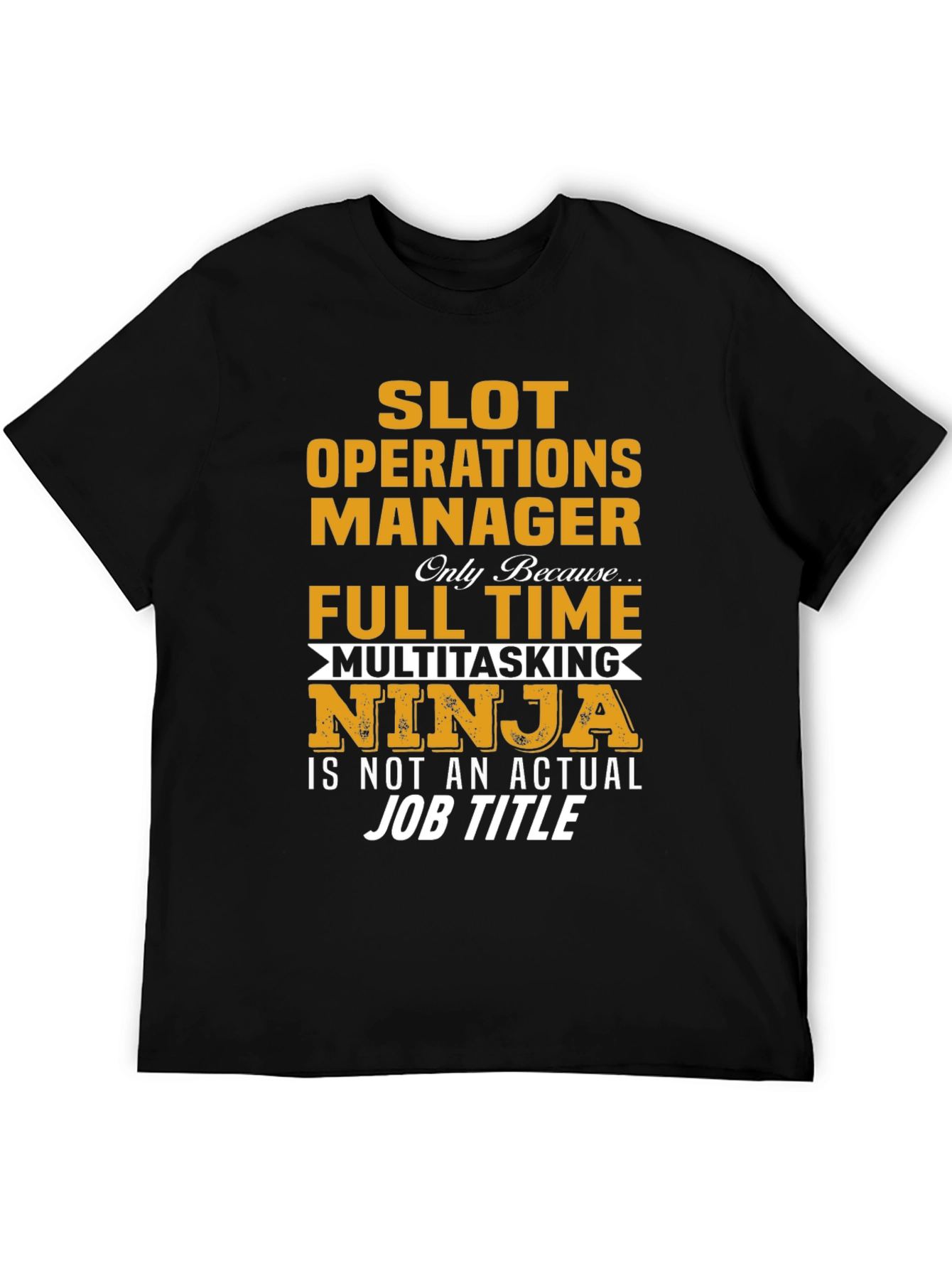 Slot Operations Manager Multitasking Ninja T-Shirt