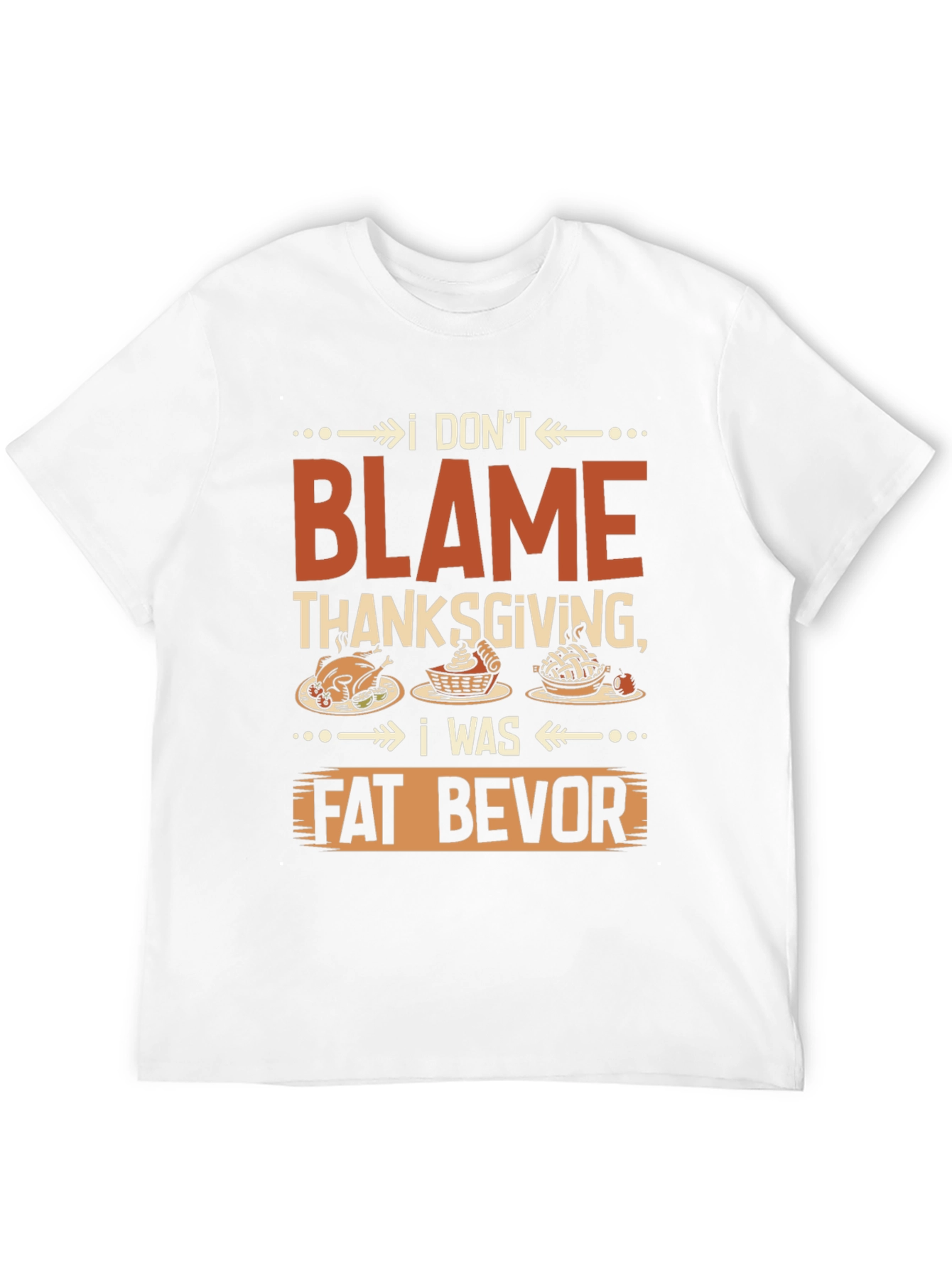 Funny Thanksgiving T-Shirt - Dont Blame Thanksgiving!