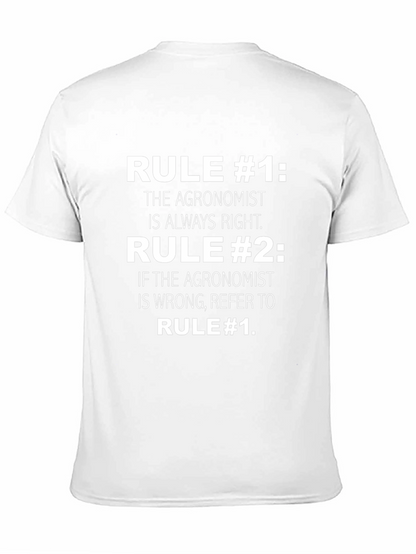 Agronomist Rule T-Shirt: Always Right Edition