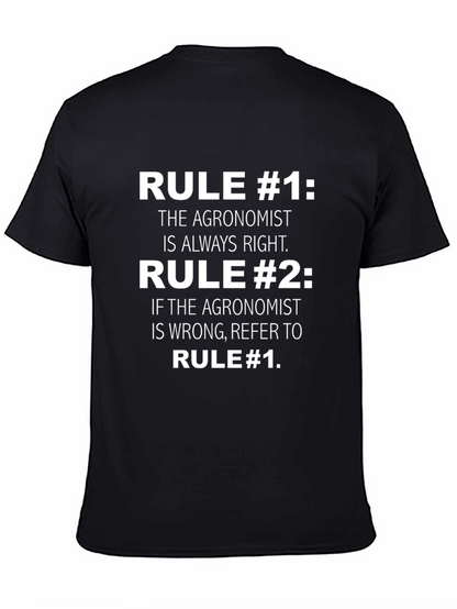 Agronomist Rule T-Shirt: Always Right Edition
