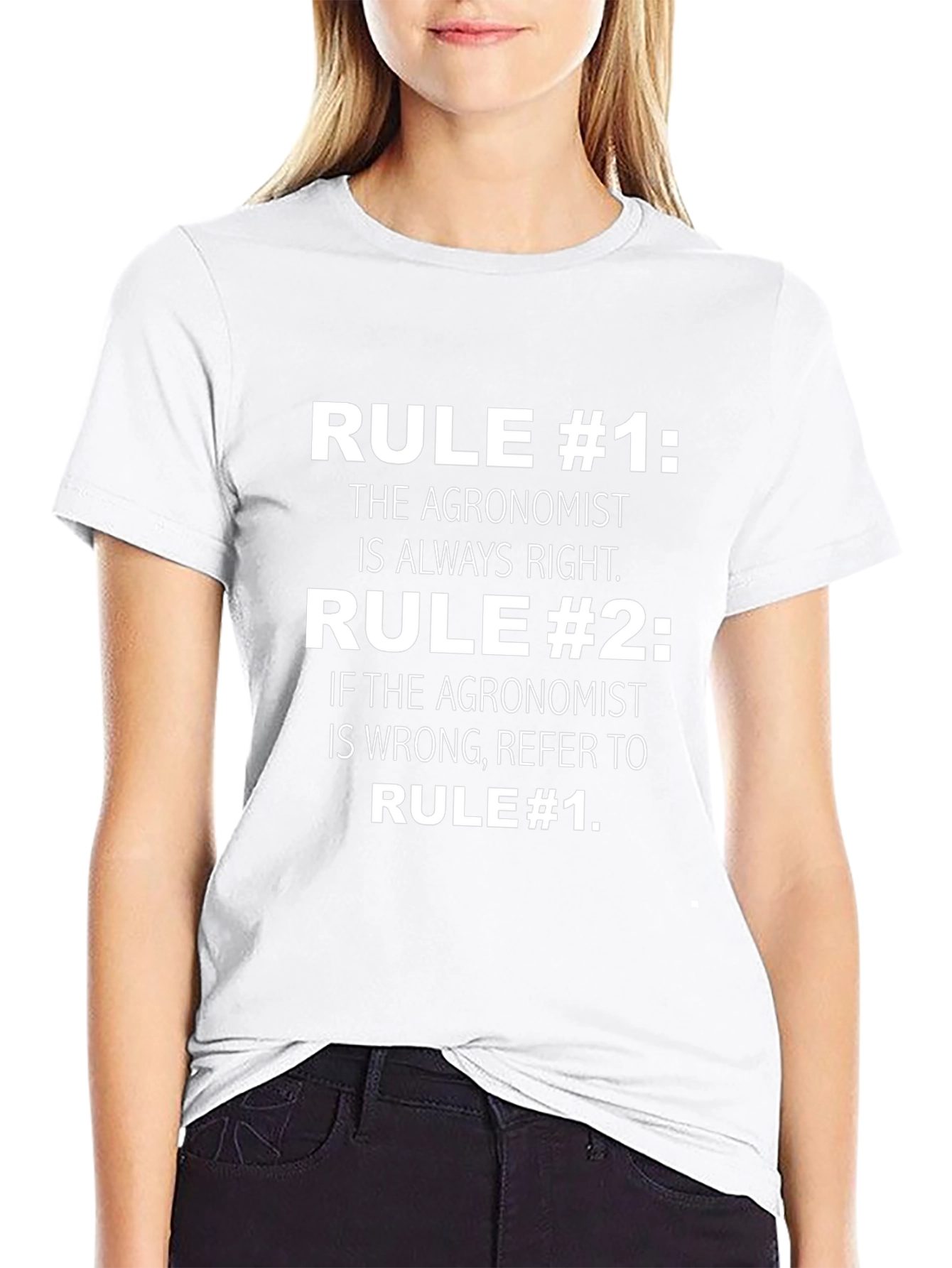 Agronomist Rule T-Shirt: Always Right Edition
