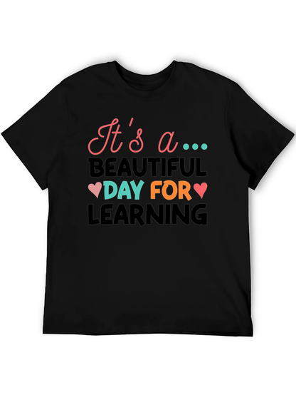 Its a Beautiful Day for Learning T-Shirt