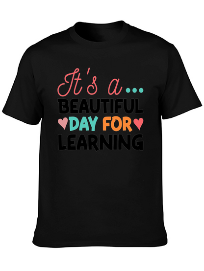 Its a Beautiful Day for Learning T-Shirt