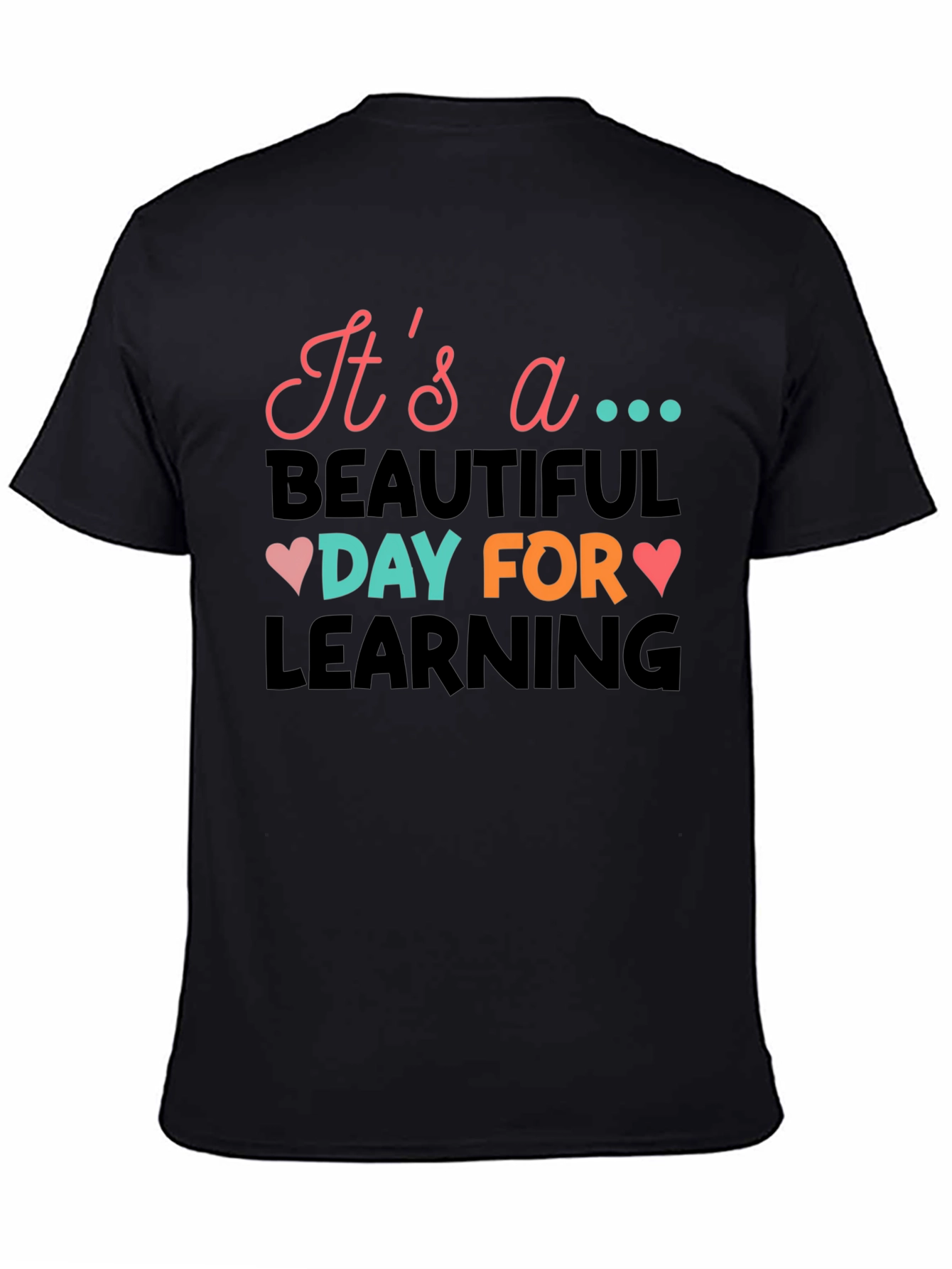 Its a Beautiful Day for Learning T-Shirt