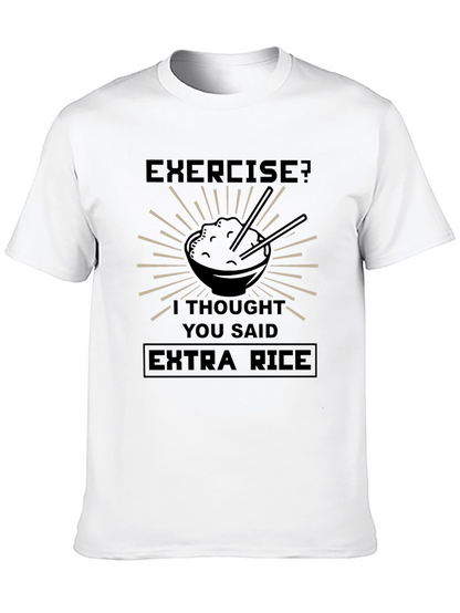 Exercise? Extra Rice Funny T-Shirt