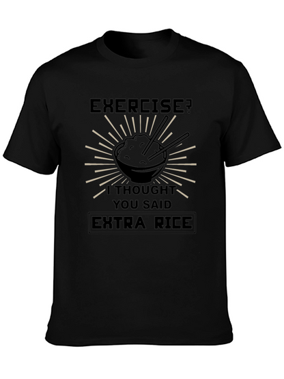 Exercise? Extra Rice Funny T-Shirt