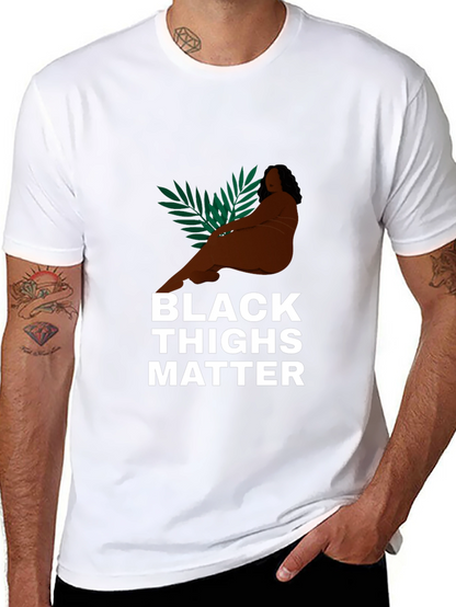 Black Thighs Matter Graphic Tee