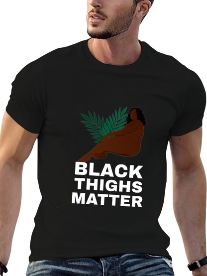 Black Thighs Matter Graphic Tee