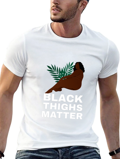 Black Thighs Matter Graphic Tee