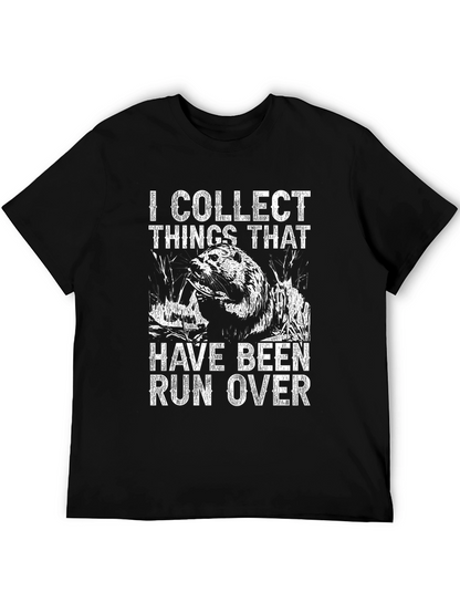I Collect Things That Have Been Run Over T-Shirt