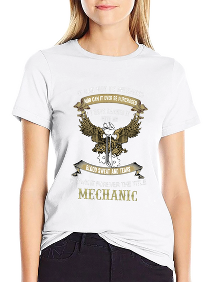 Mechanic T-Shirt - Earned Not Inherited