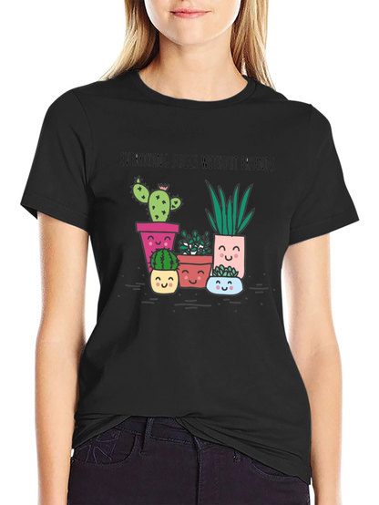 Everything Succs Without Friends T-Shirt