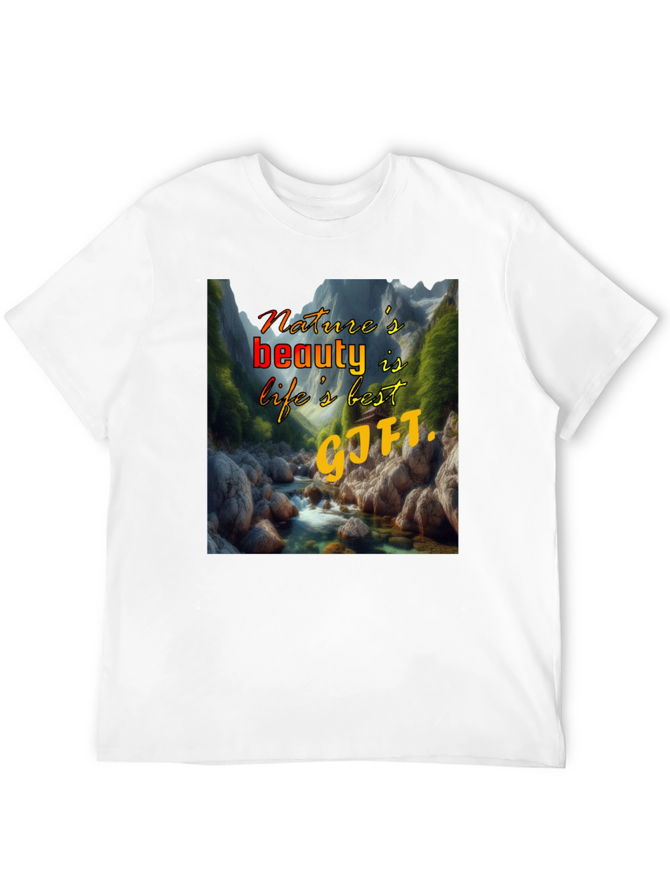 Natures Beauty T-Shirt: Lifes Best Gift