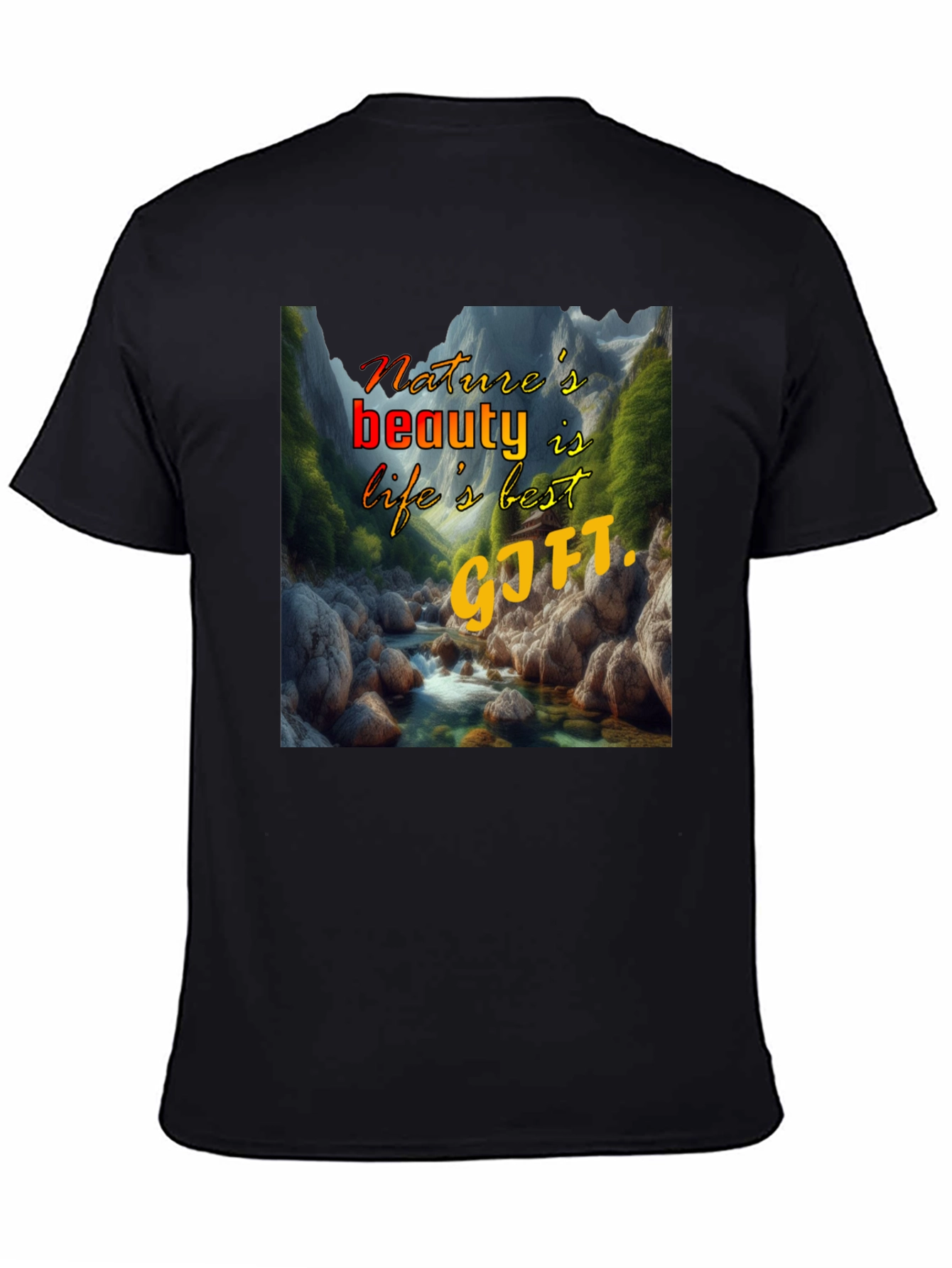 Natures Beauty T-Shirt: Lifes Best Gift