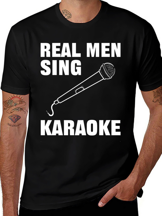 Real Men Sing Karaoke Graphic Tee