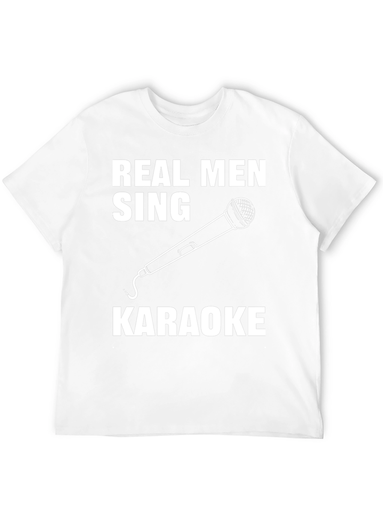 Real Men Sing Karaoke Graphic Tee